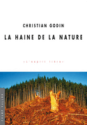 Haine de la nature (La) [ancienne édition]